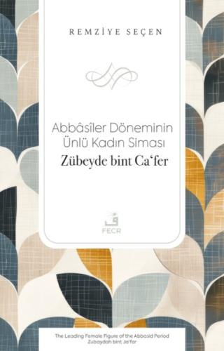 Abbasiler Döneminin Ünlü Kadın Siması: Zübeyde bint Ca'fer | Kitap Amb