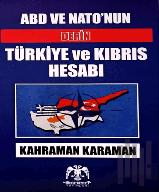 Abd ve Nato’nun Derin Türkiye Ve Kıbrıs Hesabı | Kitap Ambarı