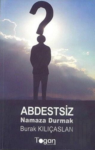 Abdestsiz Namaza Durmak | Kitap Ambarı