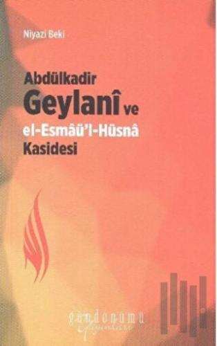 Abdülkadir Geylani ve El Esmaül Hüsna Kasidesi