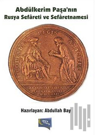 Abdülkerim Paşa'nın Rusya Sefareti ve Sefaretnamesi