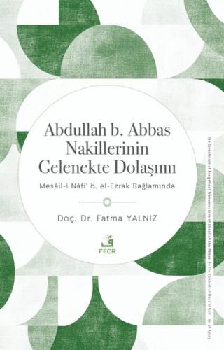 Abdullah b.Abbas Nakillerinin Gelenekte Dolaşımı - Mesail-i Nafi b.El 