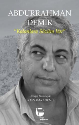 Abdurrahman Demir - Kalanlara Sözüm Var | Kitap Ambarı