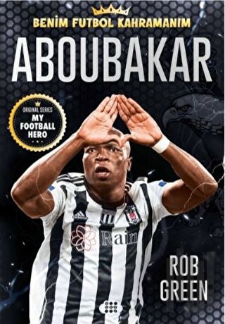 Aboubakar - Benim Futbol Kahramanım