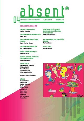 Absent / Üç Aylık Kültür ve Sanat Dergisi Sayı: 4 / İlkbahar 2017 | Ki