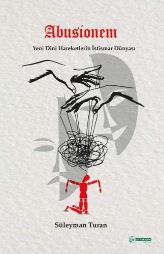 Abusionem - Yeni Dini Hareketlerin İstismar Dünyası | Kitap Ambarı