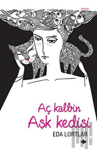 Aç Kalbin Aşk Kedisi