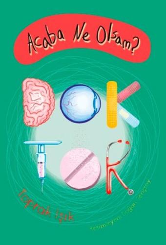 Acaba Ne Olsam? Doktor | Kitap Ambarı