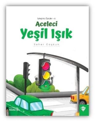 Aceleci Yeşil Işık - İyileştirici Öyküler 6 | Kitap Ambarı