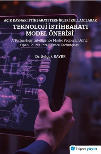 Açık Kaynak İstihbaratı Teknikleri Kullanılarak Teknoloji İstihbaratı 