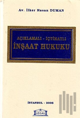 Açıklamalı - İçtihatlı İnşaat Hukuku (Ciltli)