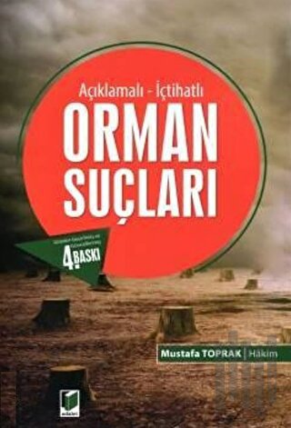 Açıklamalı - İçtihatlı Orman Suçları