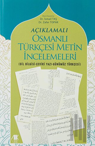 Açıklamalı Osmanlı Türkçesi Metin İncelemeleri | Kitap Ambarı