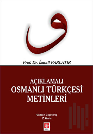 Açıklamalı Osmanlı Türkçesi Metinleri | Kitap Ambarı