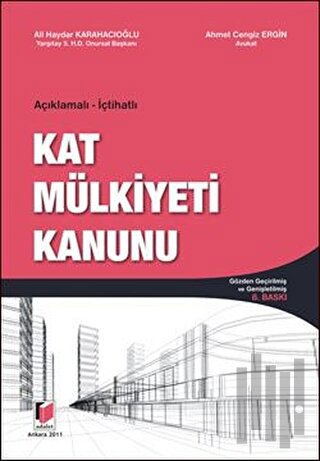 Açıklamalı ve İçtihatlı Kat Mülkiyeti Kanunu (Ciltli)