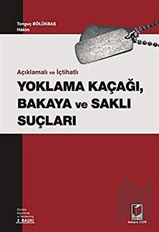 Açıklamalı ve İçtihatlı Yoklama Kaçağı, Bakaya ve Saklı Suçları