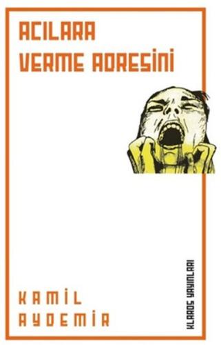 Acılara Verme Adresini | Kitap Ambarı