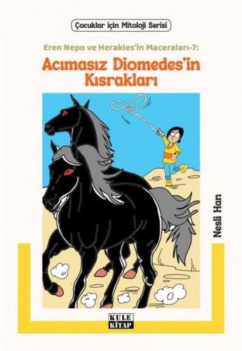 Acımasız Diomedes'in Kısrakları - Eren Nepo ve Herakles'in Maceraları 