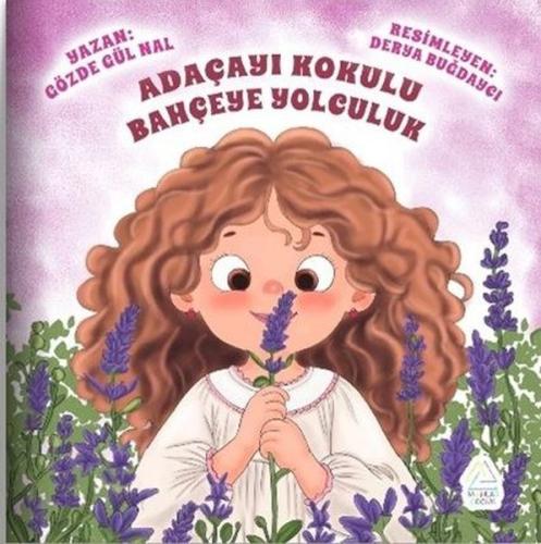 Adaçayı Kokulu Bahçeye Yolculuk