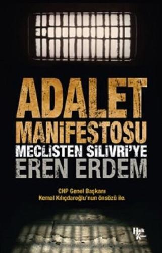 Adalet Manifestosu-Meclisten Silivri'ye