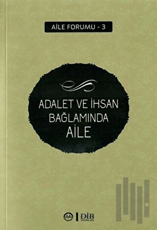 Adalet ve İhsan Bağlamında Aile