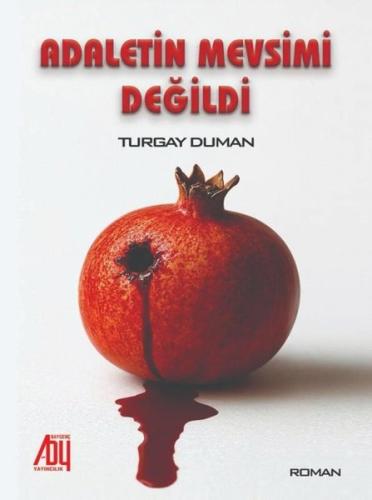 Adaletin Mevsimi Değildi | Kitap Ambarı