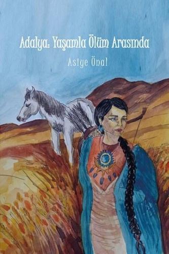 Adalya: Yaşamla Ölüm Arasında | Kitap Ambarı