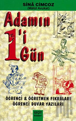 Adamın 1'i 1 Gün - Öğrenci Öğretmen Fıkraları - Öğrenci Duvar Yazıları