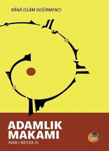 Adamlık Makamı: Nar-ı Beyza 3