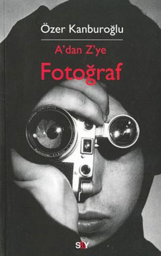 A’dan Z’ye Fotoğraf | Kitap Ambarı
