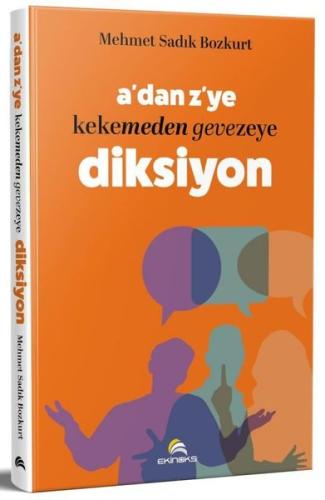 A'dan Z'ye Kekemeden Gevezeye Diksiyon | Kitap Ambarı