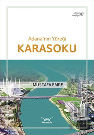 Adana’nın Yüreği Karasoku