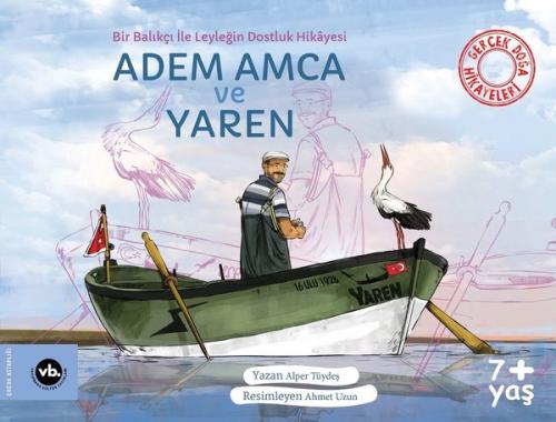 Adem Amca ve Yaren - Bir Balıkçı İle Leyleğin Dostluk Hikayesi - Gerçek Doğa Hikayeleri