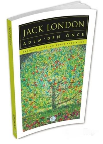 Adem’den Önce - Jack London | Kitap Ambarı