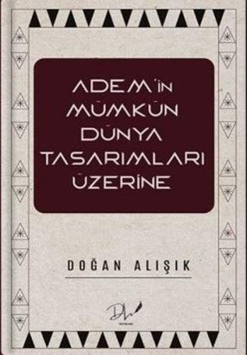 Adem'in Mümkün Dünya Tasarımları Üzerine