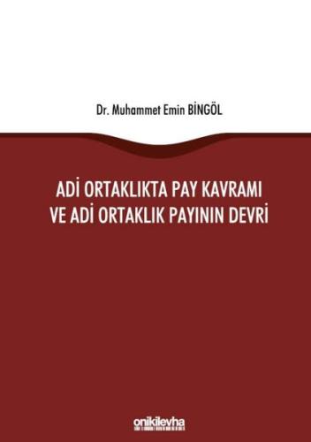 Adi Ortaklıkta Pay Kavramı ve Adi Ortaklık Payının Devri (Ciltli)