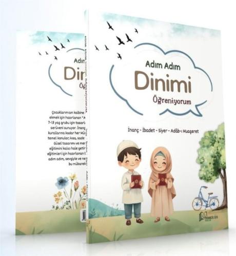 Adım Adım Dinimi Öğreniyorum - İnanç - İbadet - Siyer - Adab - ı Muaşeret