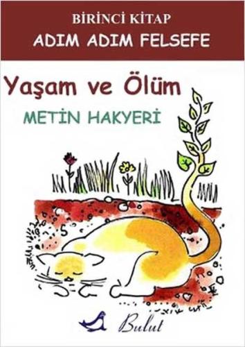 Adım Adım Felsefe - Yaşam ve Ölüm