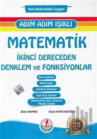 Adım Adım Işıklı Matematik İkinci Dereceden Denklem ve Fonksiyonlar