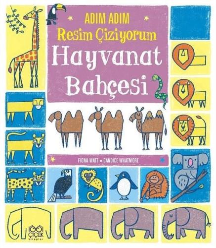 Adım Adım Resim Çiziyorum: Hayvanat Bahçesi | Kitap Ambarı