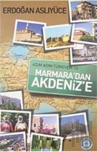 Adım Adım Türkiyem Marmara'dan Akdeniz'e | Kitap Ambarı