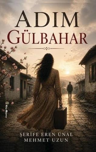 Adım Gülbahar | Kitap Ambarı