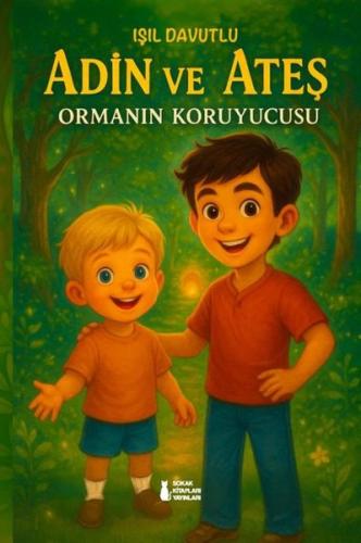 Adin ve Ateş - Ormanın Koruyucusu