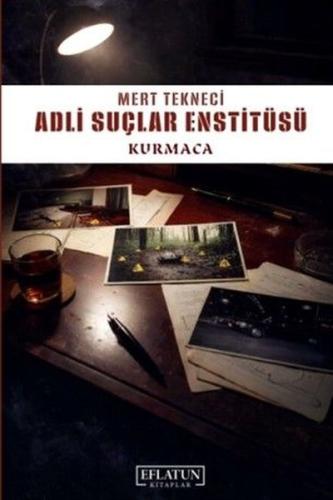 Adli Suçlar Enstitüsü - Kurmaca | Kitap Ambarı