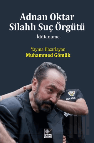 Adnan Oktar Silahlı Suç Örgütü (Ciltli)