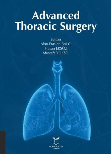 Advanced Thoracic Surgery (Ciltli) | Kitap Ambarı