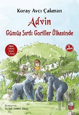 Advin Gümüş Sırtlı Goriller Ülkesinde | Kitap Ambarı