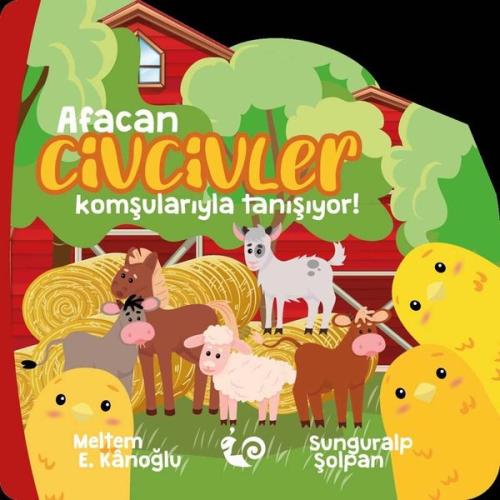 Afacan Civcivler Komşularıyla Tanışıyor! | Kitap Ambarı