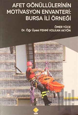 Afet Gönüllülerinin Motivasyon Envanteri: Bursa İli Örneği