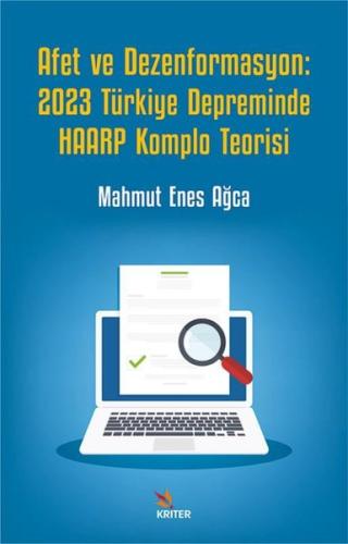 Afet ve Dezenformasyon: 2023 Türkiye Depreminde HAARP Komplo Teorisi |